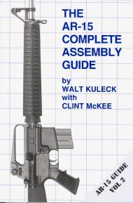 The AR-15 Complete Assembly Guide